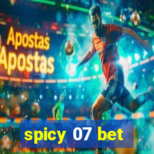 spicy 07 bet